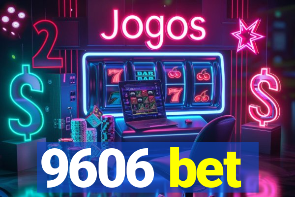 9606 bet